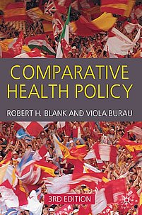 Comparative Health Policy, 3rd edition - by Robert H. Blank and Viola Burau