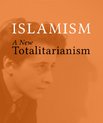 Islamism: A New Totalitarianism