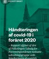 [Translate to English:] Rapporten om håndteringen af Covid-19 i foråret 2020.