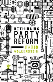 Rethinking Party Reform