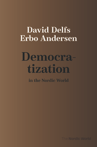 Book cover with brown background and the title “Democratization in the Nordic World” by David Delfs Erbo Andersen.